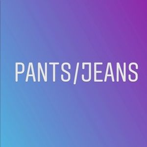 Pants and Jeans